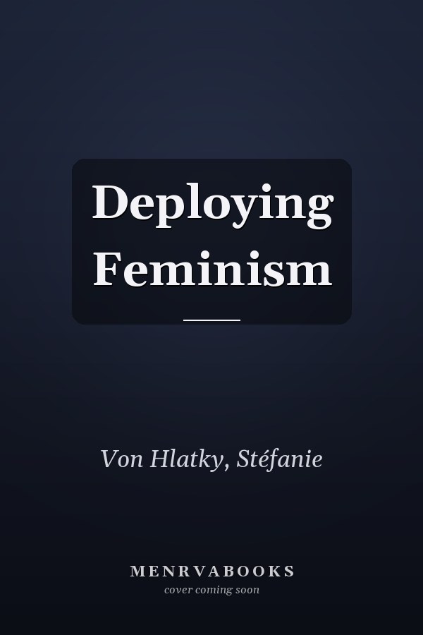 Deploying Feminism