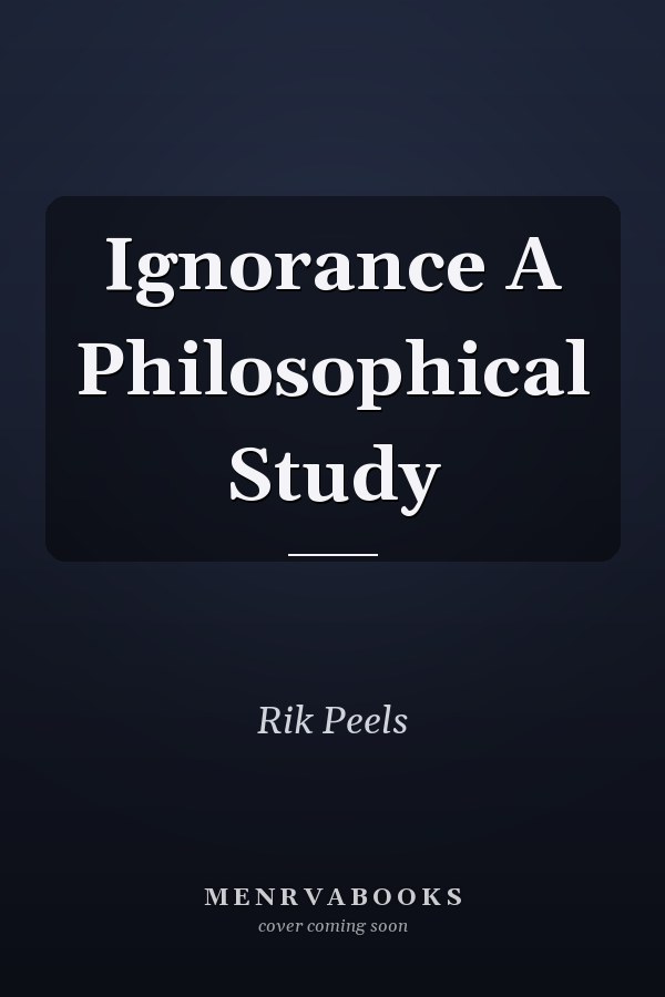 Ignorance A Philosophical Study