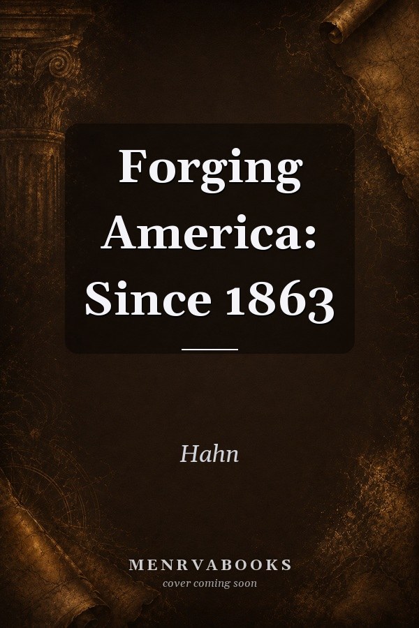 Forging America: Since 1863