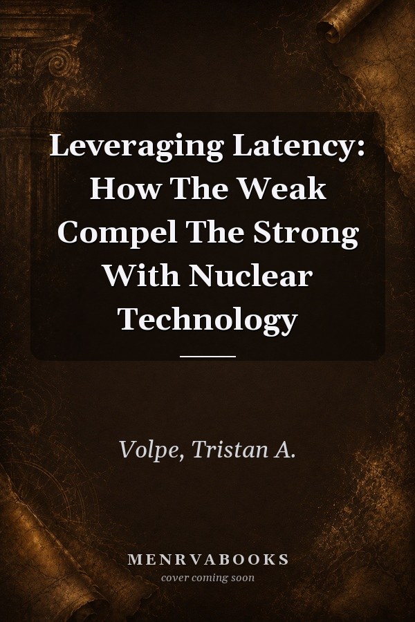 Leveraging Latency: How The Weak Compel The Strong With Nuclear Technology