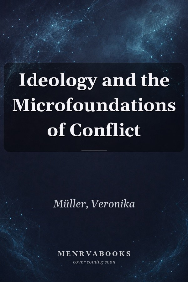 Ideology and the Microfoundations of Conflict
