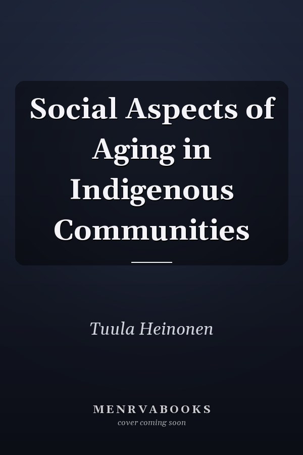 Social Aspects of Aging in Indigenous Communities