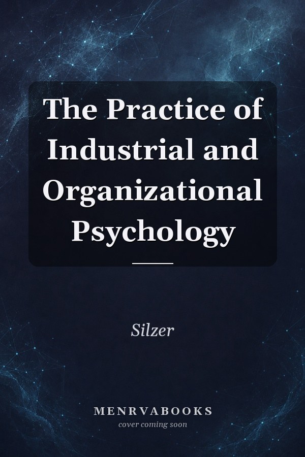 The Practice of Industrial and Organizational Psychology