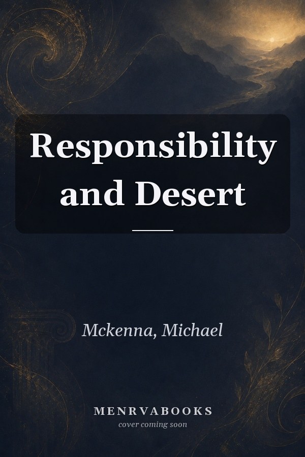 Responsibility and Desert