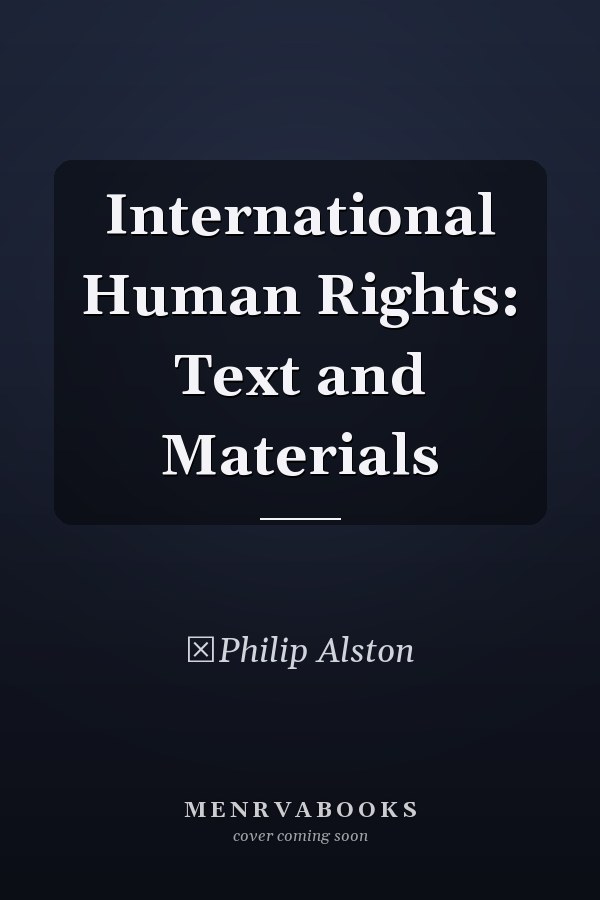 International Human Rights: Text and Materials