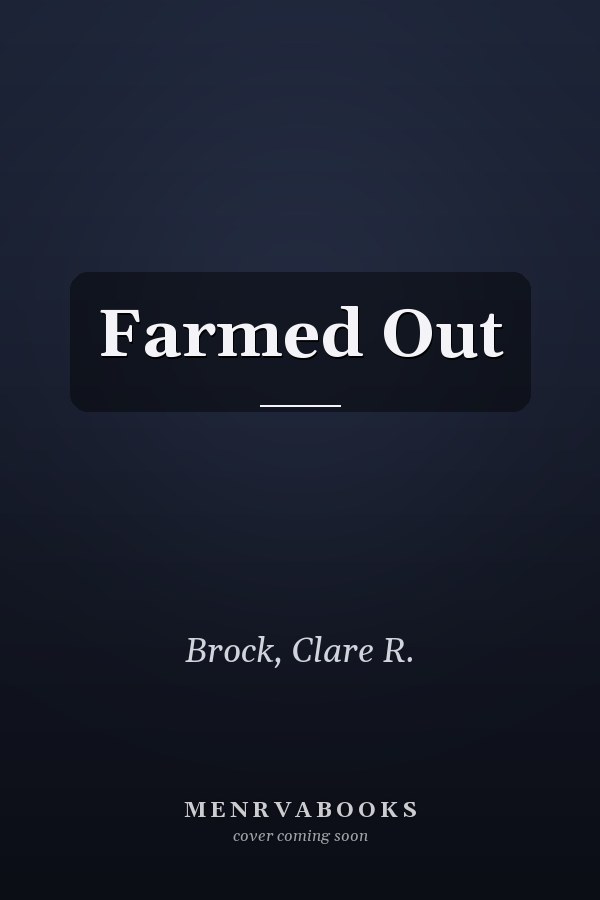 Farmed Out