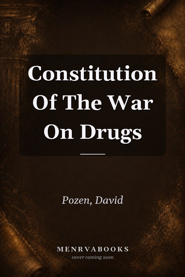 Constitution Of The War On Drugs