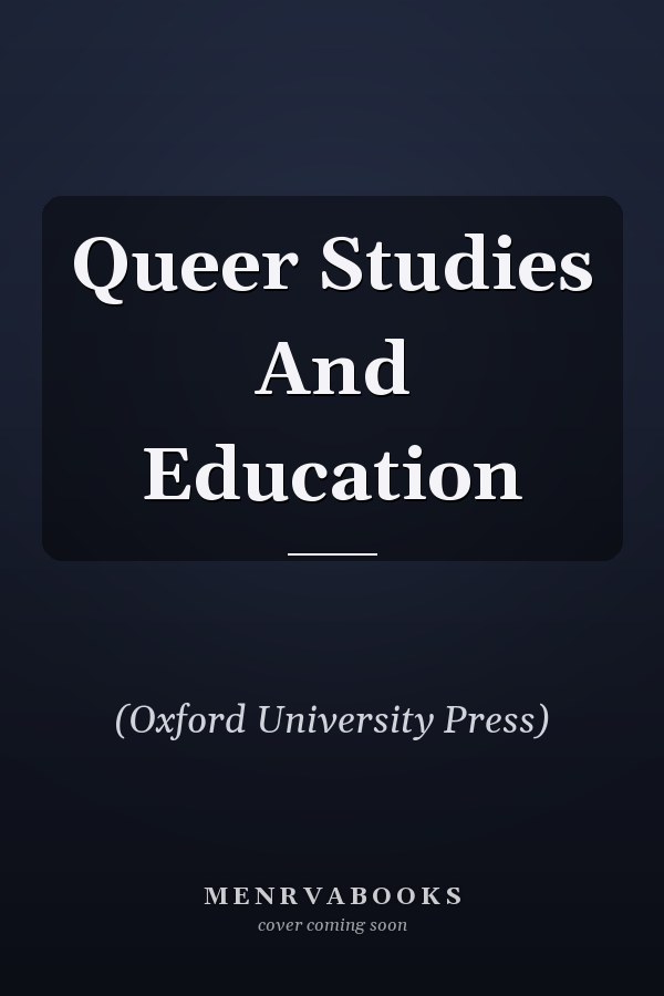 Queer Studies and Education