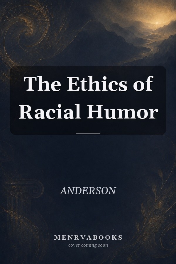 The Ethics of Racial Humor