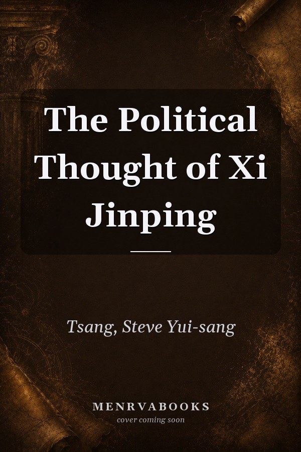 The Political Thought of Xi Jinping