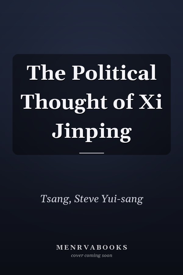 The Political Thought of Xi Jinping