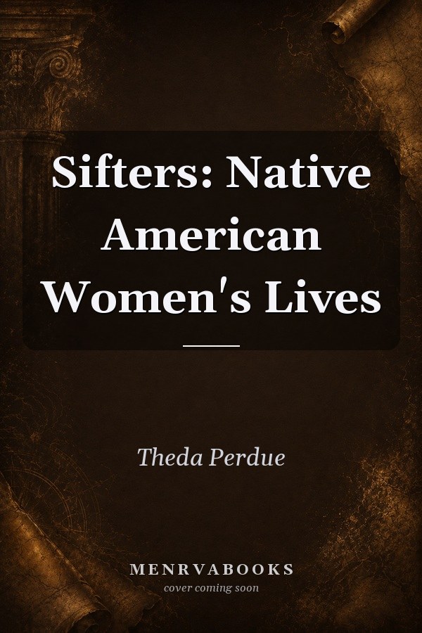 Sifters: Native American Women's Lives