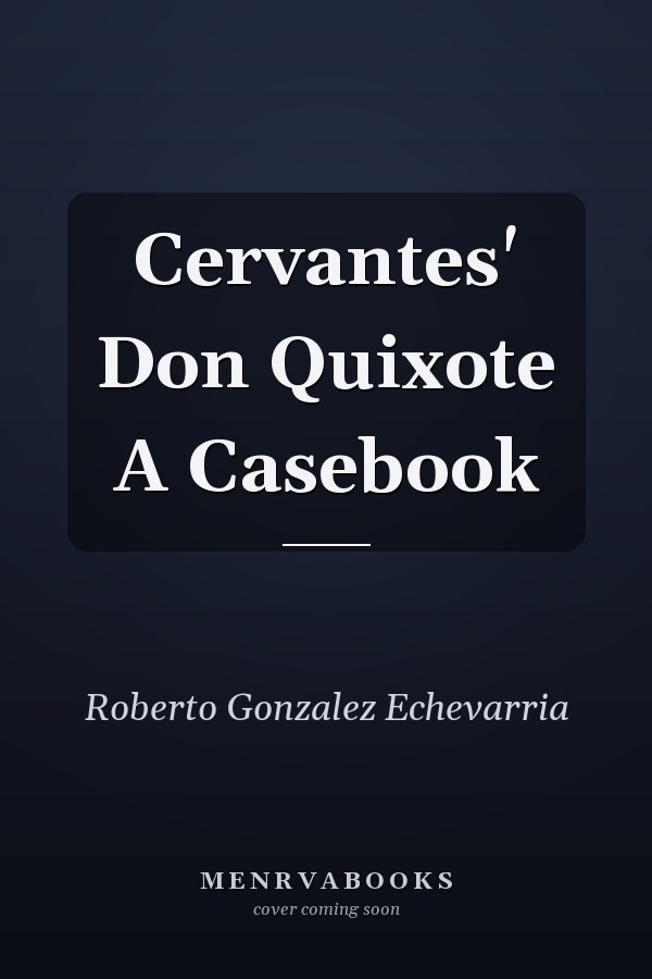 Cervantes' Don Quixote A Casebook