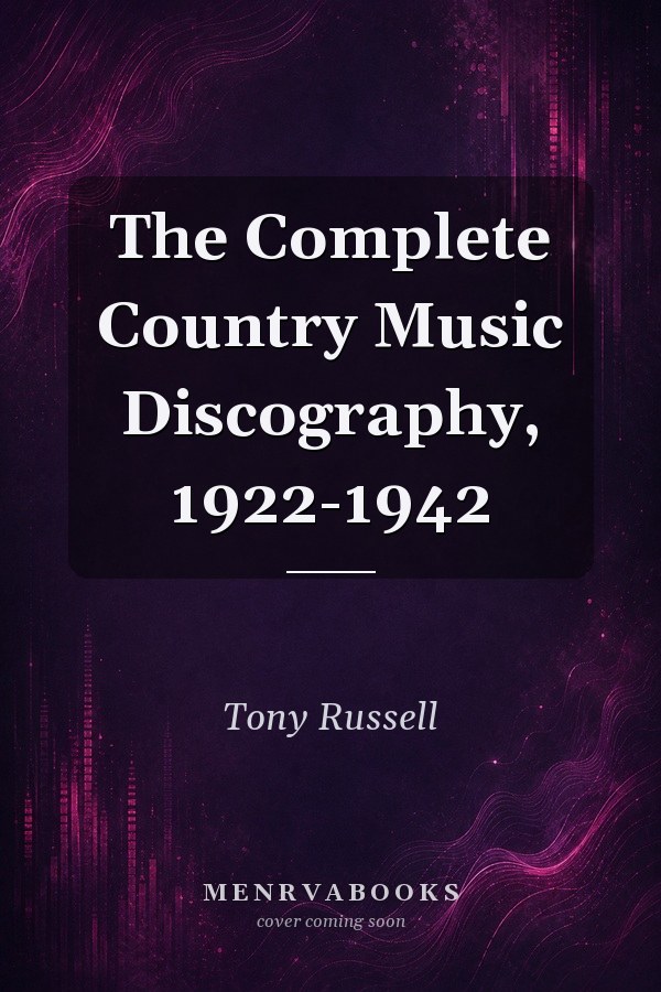The Complete Country Music Discography, 1922-1942