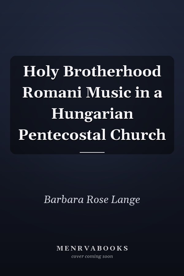 Holy Brotherhood Romani Music in a Hungarian Pentecostal Church