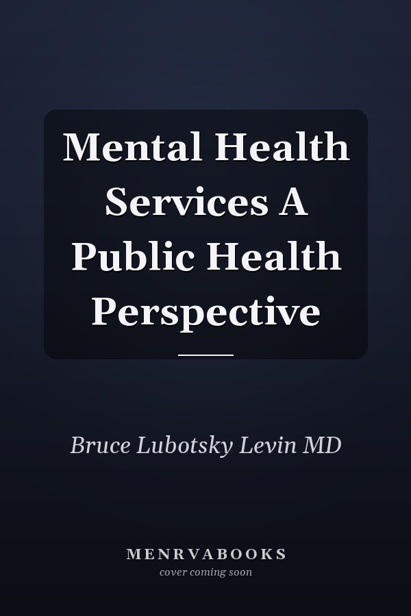 Mental Health Services A Public Health Perspective