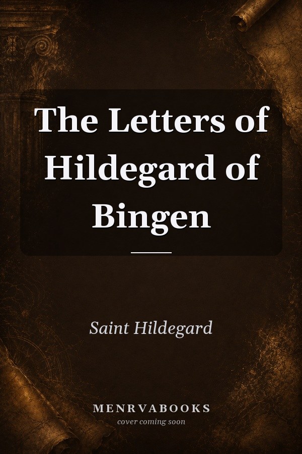 The Letters of Hildegard of Bingen
