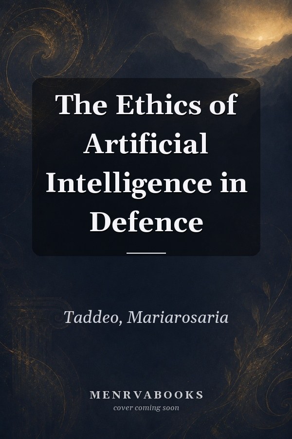 The Ethics of Artificial Intelligence in Defence