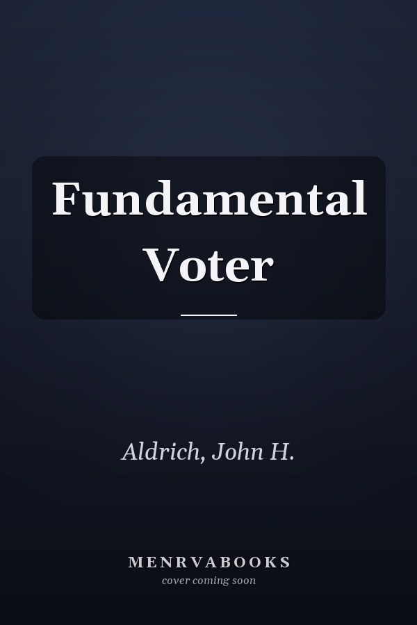 The Fundamental Voter