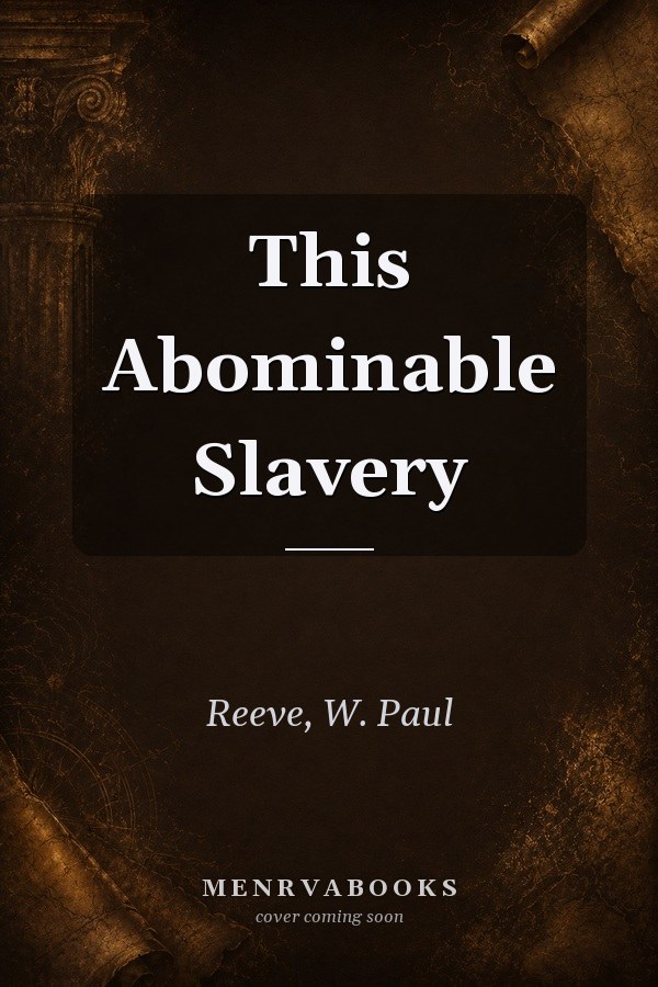This Abominable Slavery