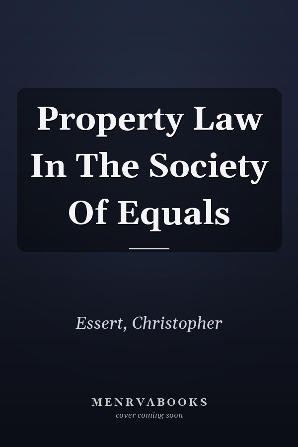 Property Law in the Society of Equals