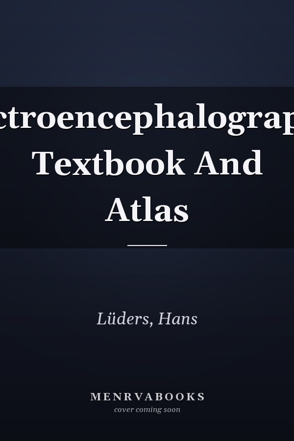 Electroencephalography: Textbook And Atlas