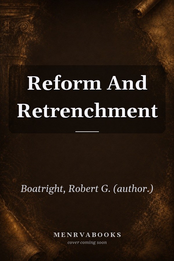 Reform and Retrenchment