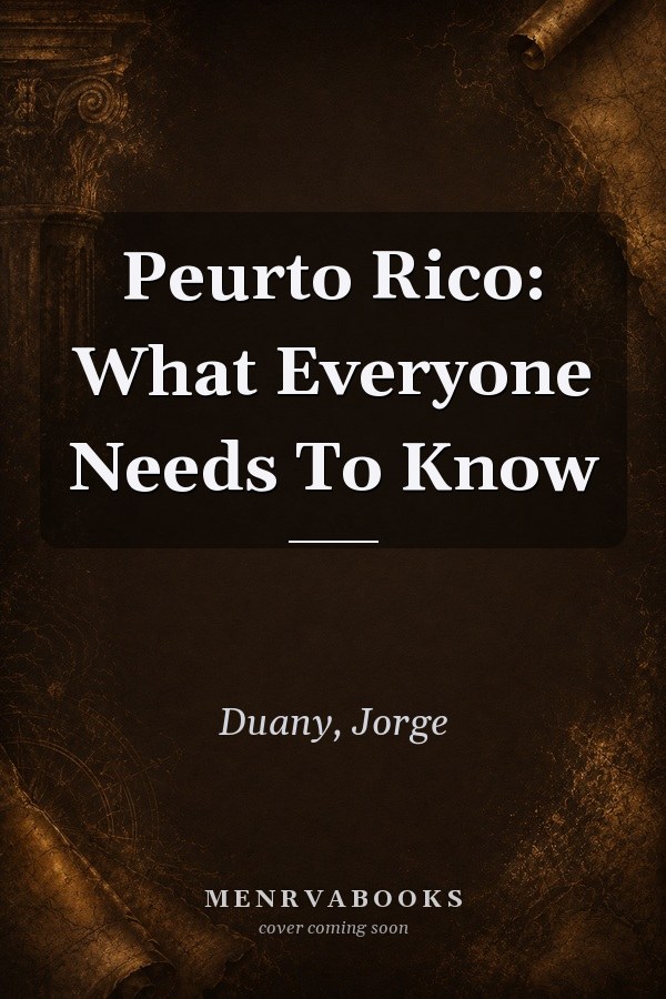 Puerto Rico: What Everyone Needs to Know