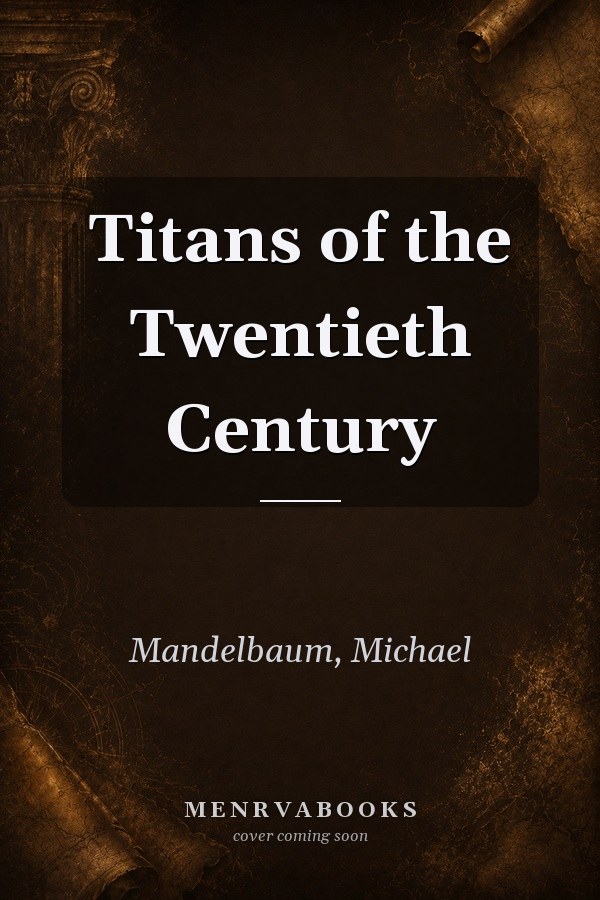 Titans of the Twentieth Century