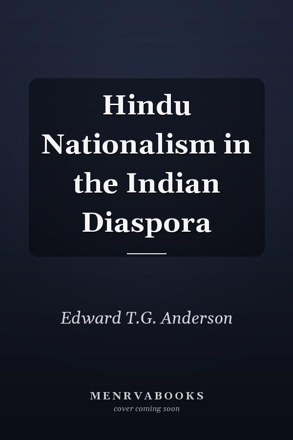 Hindu Nationalism in the Indian Diaspora