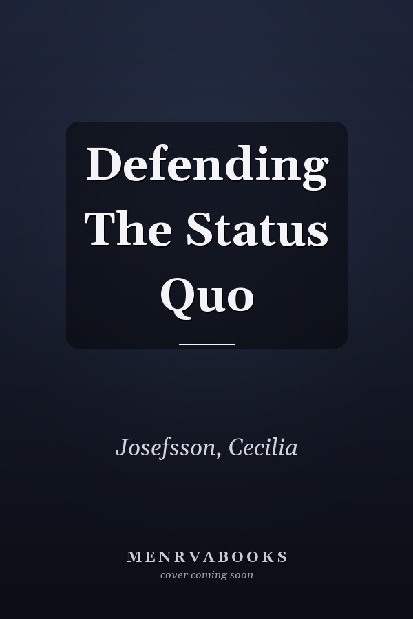 Defending The Status Quo