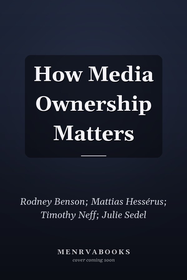 How Media Ownership Matters