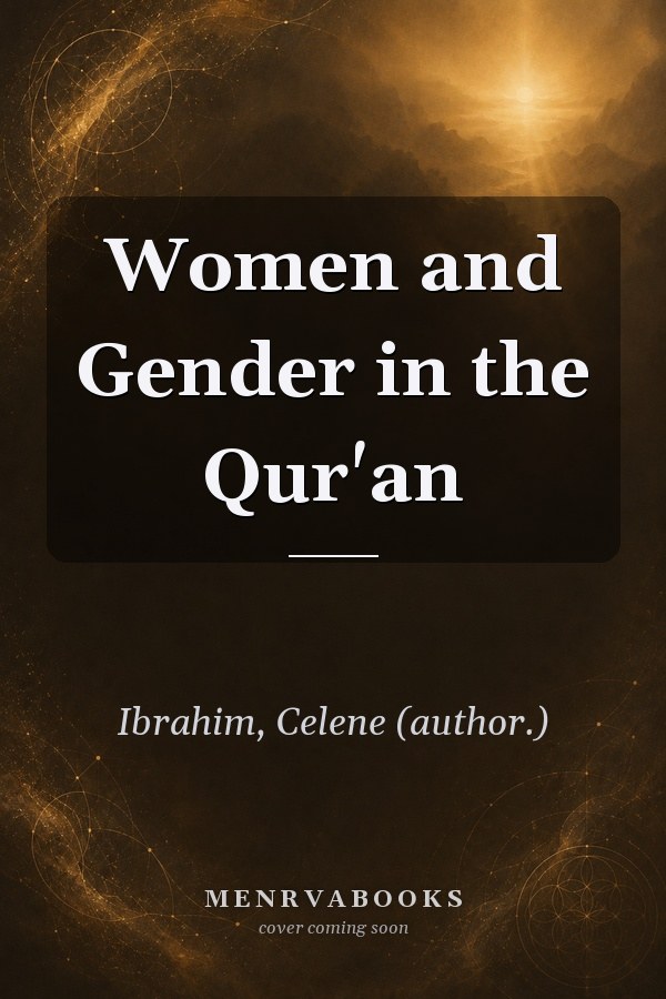 Women and Gender in the Qur'an