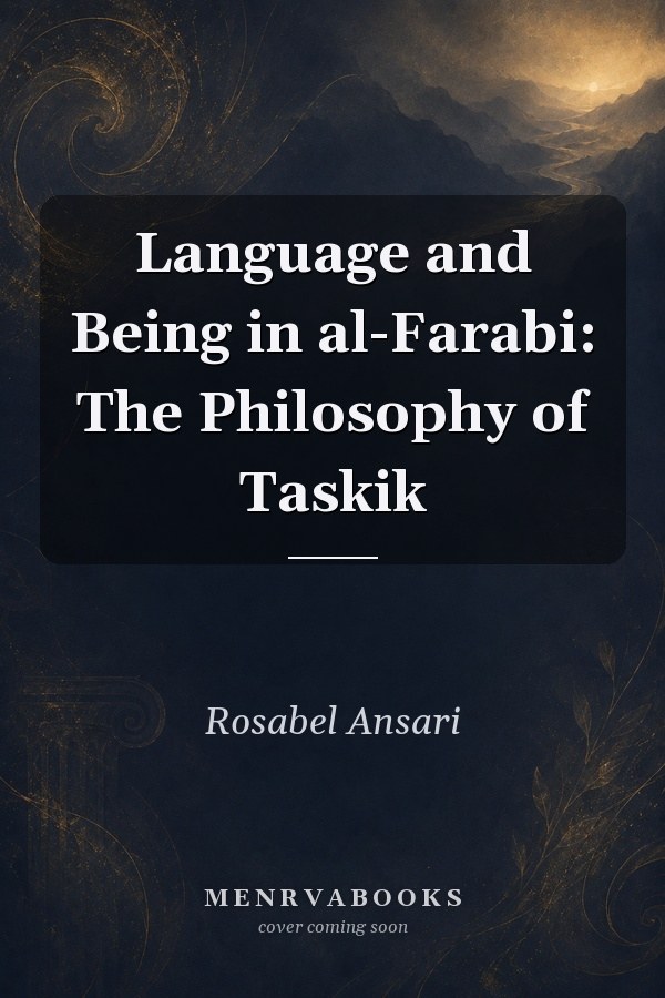Language and Being in al-Farabi: The Philosophy of Taskik