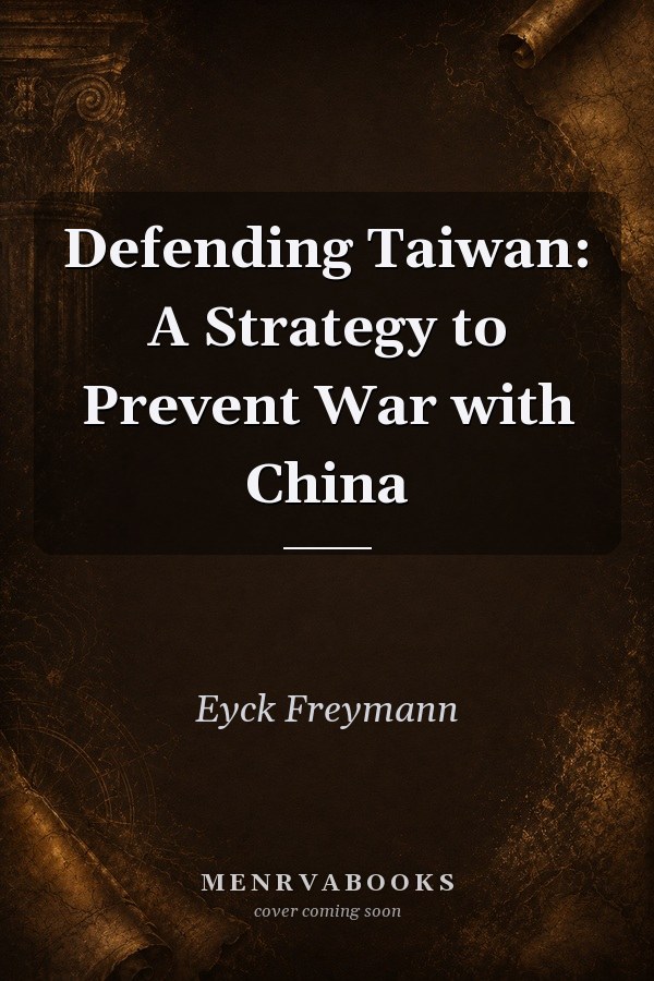Defending Taiwan: A Strategy to Prevent War with China