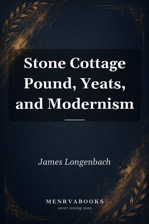 Stone Cottage: Pound, Yeats, and Modernism