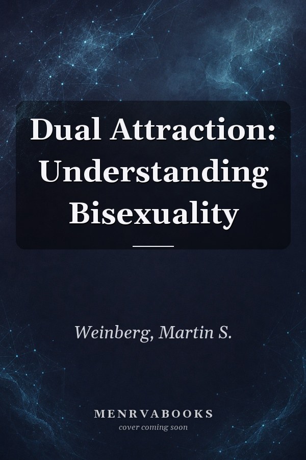 Dual Attraction: Understanding Bisexuality