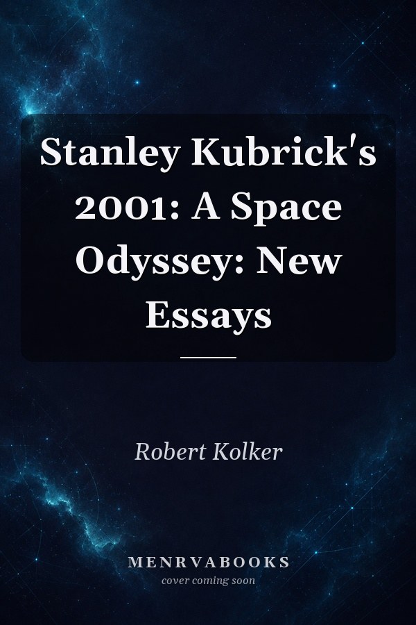 Stanley Kubrick's 2001: A Space Odyssey: New Essays