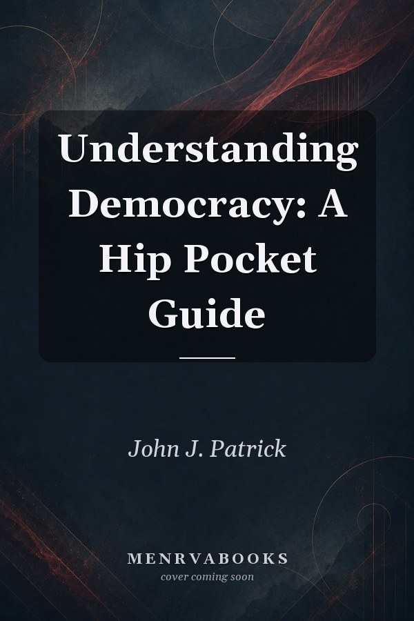 Understanding Democracy: A Hip Pocket Guide