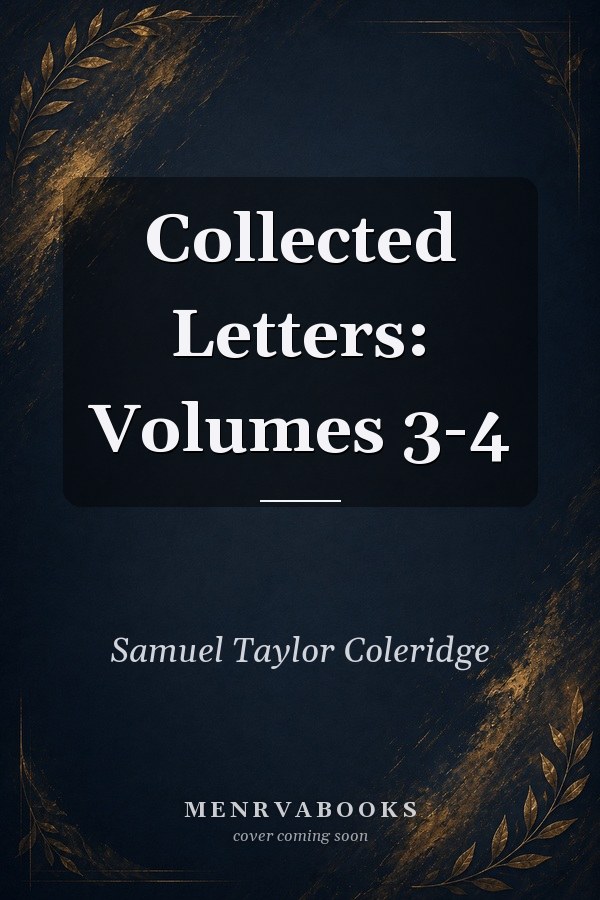 Collected Letters: Volumes 3-4