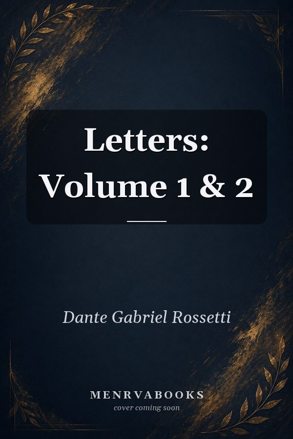 Letters: Volume 1 & 2