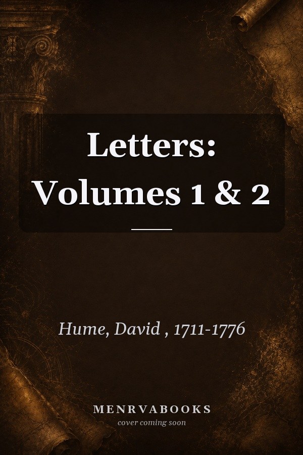 Letters: Volumes 1 & 2