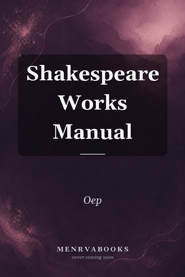 Shakespeare Works Manual