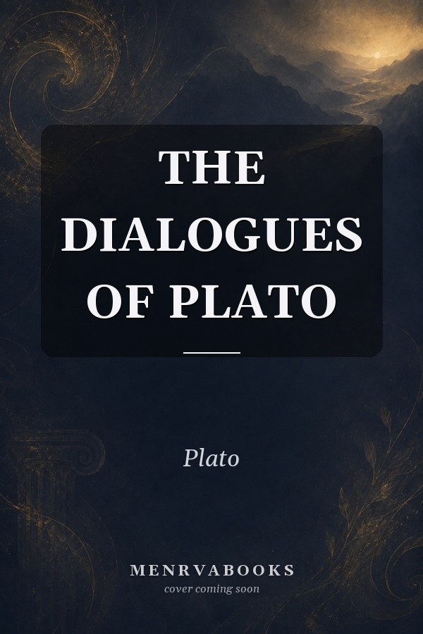 The Dialogues of Plato