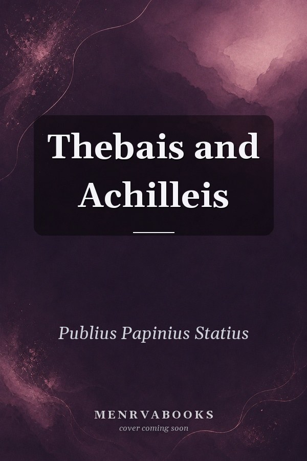 Thebais and Achilleis