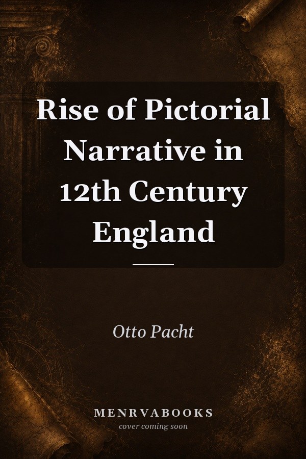 Rise of Pictorial Narrative in 12th Century England