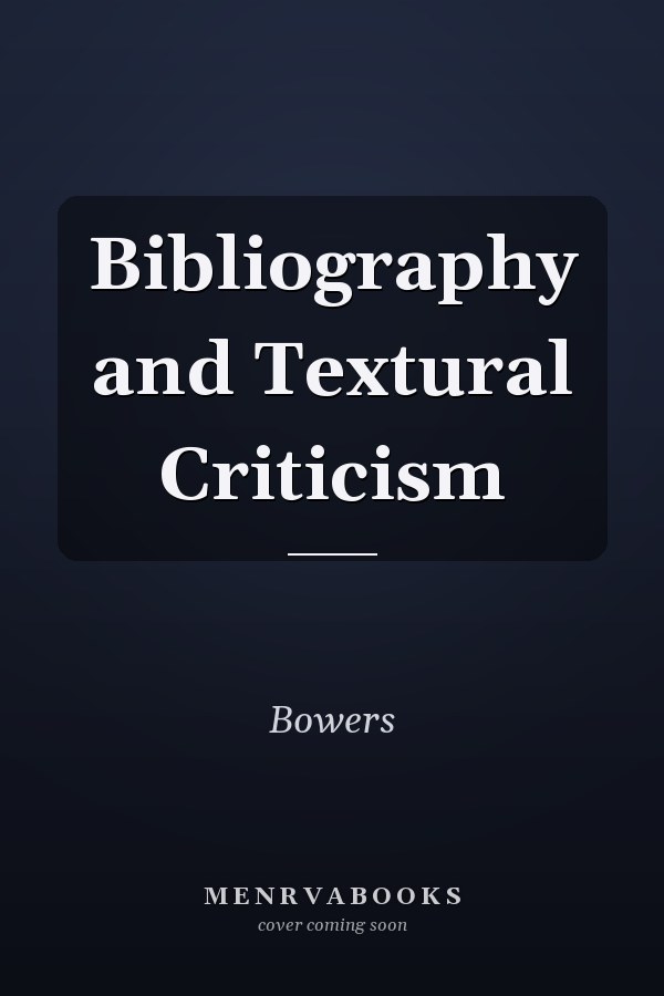 Bibliography and Textual Criticism