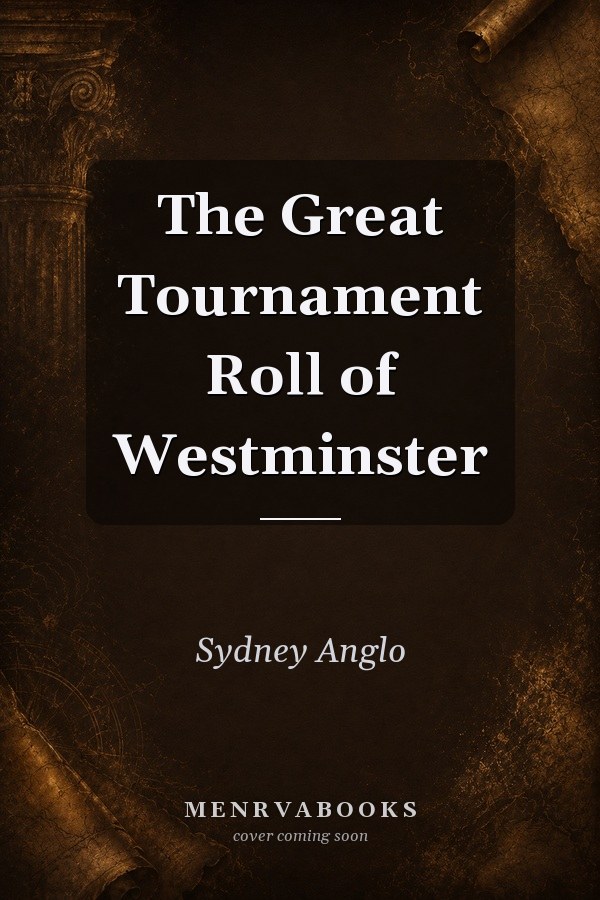 The Great Tournament Roll of Westminster