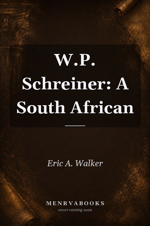 W.P. Schreiner: A South African