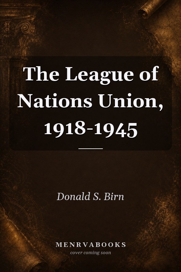 The League of Nations Union, 1918-1945